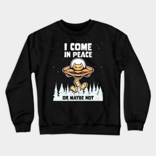 Alien Cat Galaxy Science Space Lover I Come In Peace Or Maybe Not Crewneck Sweatshirt